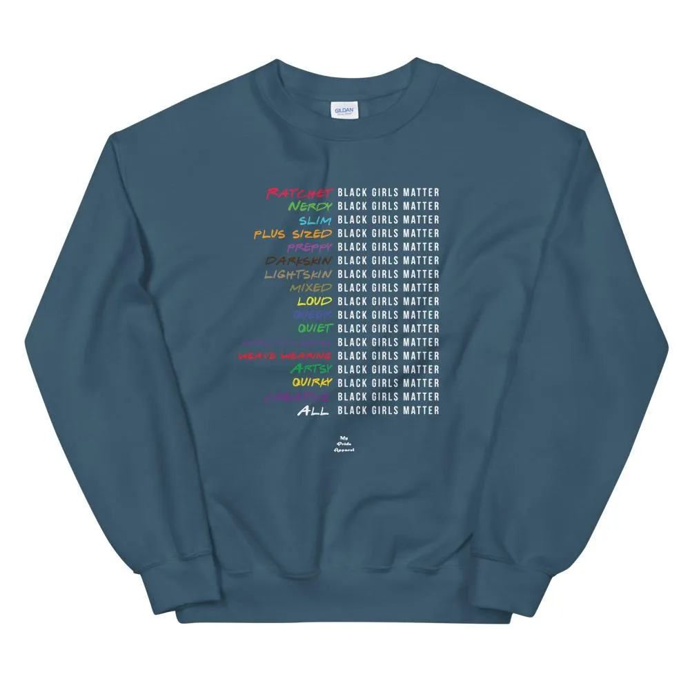 Black Girls Matter - Sweatshirt