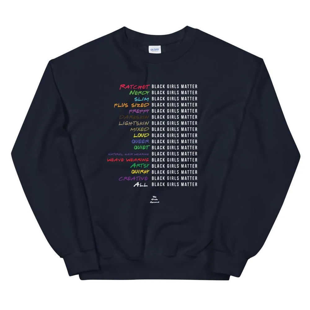 Black Girls Matter - Sweatshirt
