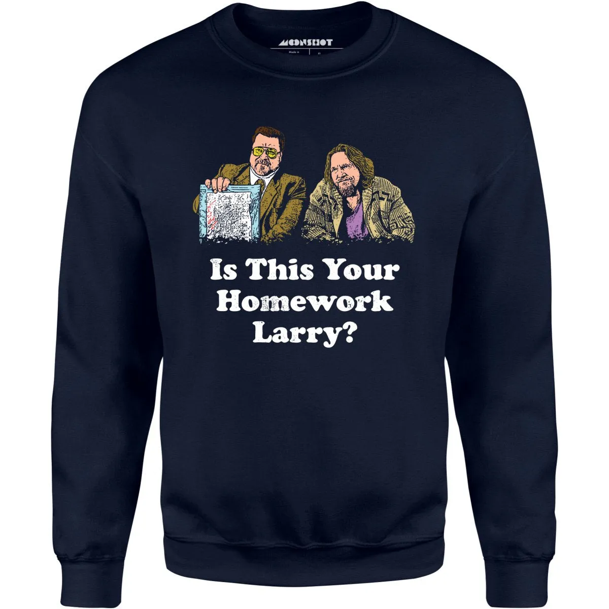 Is This Your Homework, Larry? - Unisex Sweatshirt
