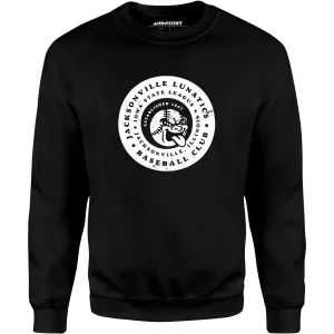 Jacksonville Lunatics - Illinois - Vintage Defunct Baseball Teams - Unisex Sweatshirt