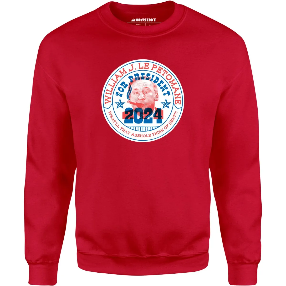 William J Le Petomane 2024 - Unisex Sweatshirt