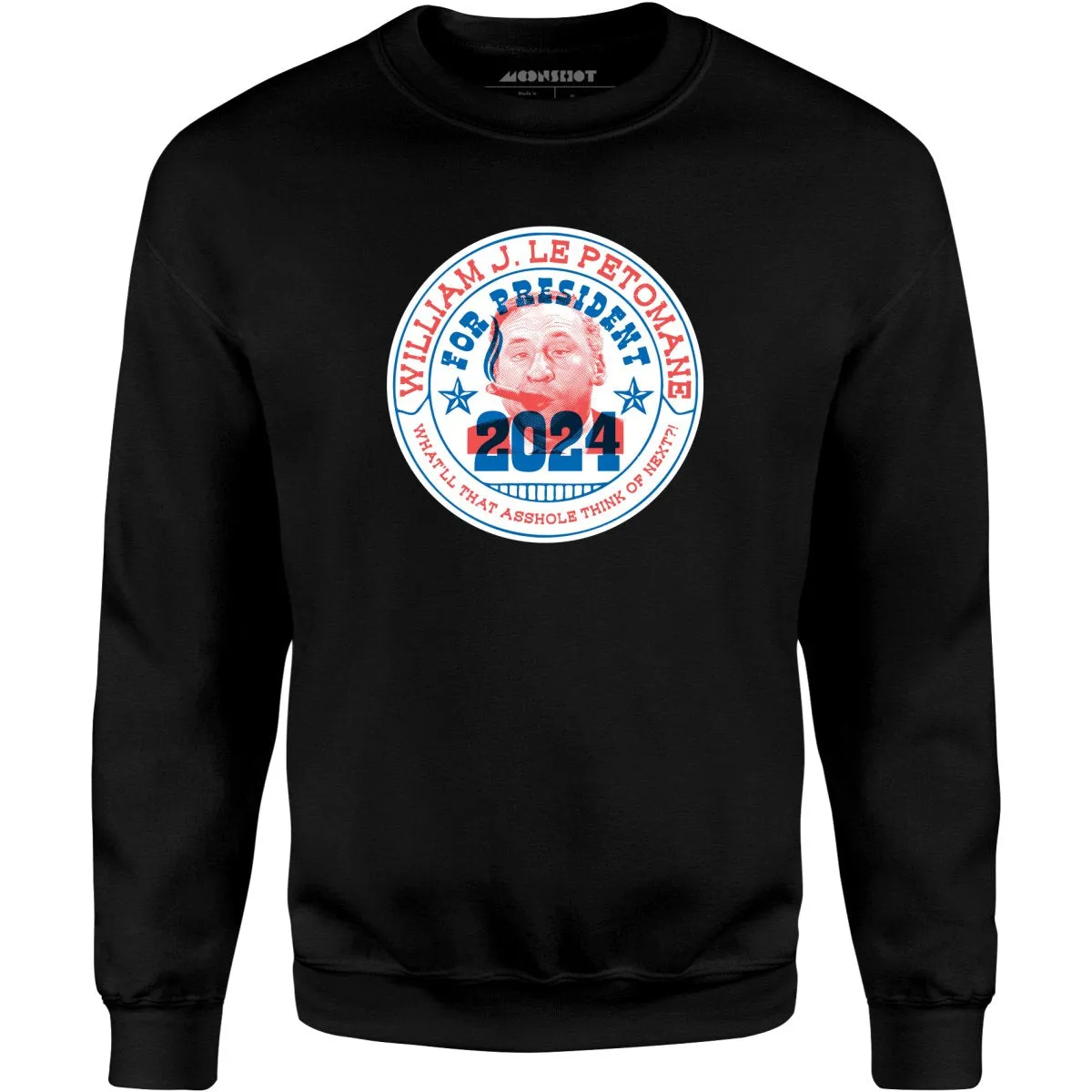 William J Le Petomane 2024 - Unisex Sweatshirt